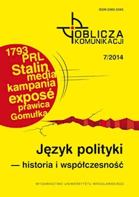 Oblicza komunikacji 7/2014 Język polityki historia i współczesność -  - książka
