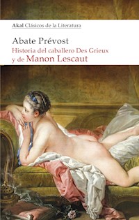 Historia del caballero Des Grieux y de Manon Lescaut - Abate Prévost - ebook