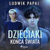 Dzieciaki końca świata - Papaj Ludwik - audiobook