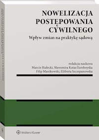Nowelizacja postępowania cywilnego - Białecki Marcin, Kotas-Turoboyska Sławomira, Manikowski Filip, Szczepanowska Elżbieta - książka
