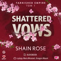 Shattered Vows. Tarnished Empire. Tom 1 - Rose Shain - ebook + audiobook + książka