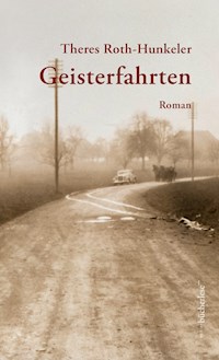 Geisterfahrten - Theres Roth-Hunkeler - ebook