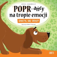 POPR-ańcy na tropie emocji. Daktyl się cieszy - Anna Sakowicz - audiobook