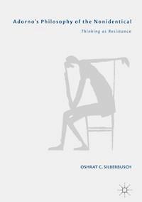 Adorno’s Philosophy of the Nonidentical - Oshrat C. Silberbusch - ebook
