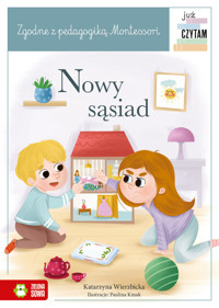 Już czytam Montessori. Nowy sąsiad - Katarzyna Wierzbicka - książka