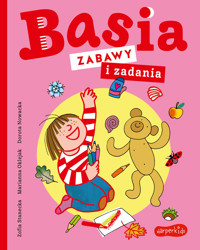 Basia. Zabawy i zadania - Zofia Stanecka - książka