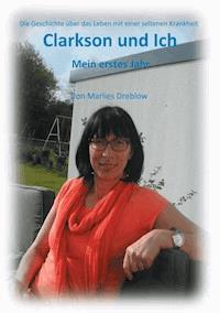 Clarkson und Ich - Mein erstes Jahr - Dreblow Marlies - ebook