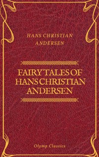 Fairy Tales of Hans Christian Andersen (Olymp Classics) - Hans Christian Andersen - ebook