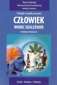 Człowiek wobec uzależnień -  - książka