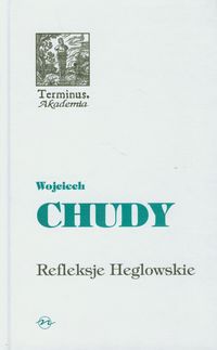 Refleksje Heglowskie - Chudy Wojciech - książka