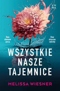 Wszystkie nasze tajemnice - Melissa Wiesner - książka