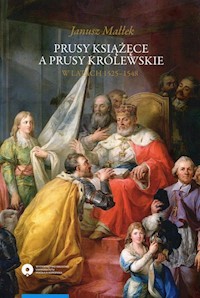Prusy Książęce a Prusy Królewskie w latach 1525-1548 - Małłek Janusz - książka