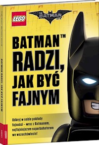 Lego Batman Movie Batman radzi jak być fajnym -  - książka