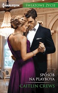 Sposób na playboya - Caitlin Crews - ebook