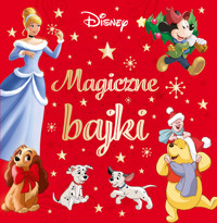 Magiczne bajki. Disney - Monika Kiersnowska (tłum.), praca zbiorowa, Ewa Tarnowska (tłum.), Ilona Siwak (tłum.) - książka