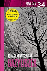 Bazyliszek - Tomasz Konatkowski - książka