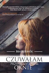 Czuwałam przy uchylonym oknie - Kanik Beata - ebook + książka
