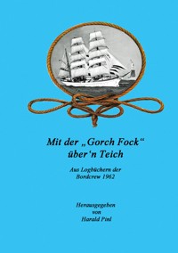 Mit der "Gorch Fock" über'n Teich -  - ebook