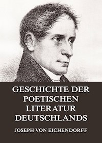 Geschichte der poetischen Literatur Deutschlands - Joseph von Eichendorff - ebook