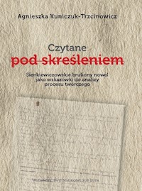 Czytane pod skreśleniem. - Kuniczuk-Trzcinowicz Agnieszka - książka