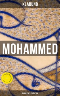 Mohammed: Roman eines Propheten - - klabund - ebook