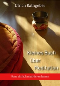 Kleines Buch über Meditation - Ulrich Rathgeber - ebook
