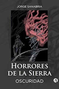 Horrores de la Sierra - Jorge Sanabria - ebook