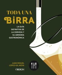 Toda una birra - Juan Miguel López-Gil Moya - ebook
