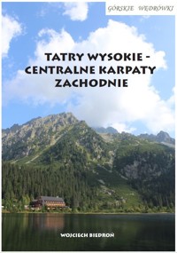Górskie wędrówki Tatry Wysokie - Centralne Karpaty Zachodnie - Wojciech Biedroń - ebook