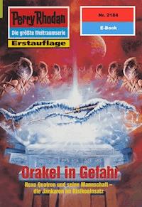 Perry Rhodan 2184: Orakel in Gefahr - Arndt Ellmer - ebook