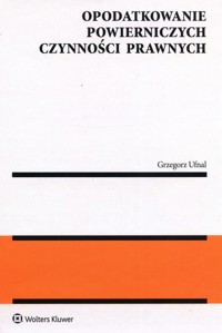 Opodatkowanie powierniczych czynności prawnych - Ufnal Grzegorz - książka