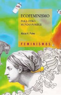 Ecofeminismo para otro mundo posible - Alicia H. Puleo - ebook