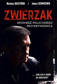 Zwierzak. - Baczyński Mateusz, Schwertner Janusz - książka