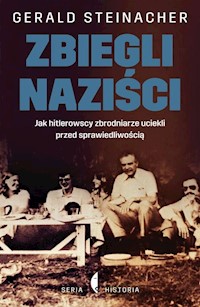 Zbiegli naziści - Gerald Steinacher - książka