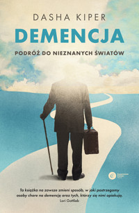 Demencja. Podróż do nieznanych światów - Даша Кипер - ebook + audiobook + książka