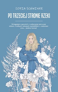 Po trzeciej stronie rzeki - Schwinke Zofia - książka