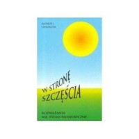 W stronę szczęścia. Rozważania nie tylko filozoficzne - Andrzej Landauer - książka