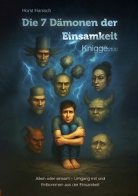 Die 7 Dämonen der Einsamkeit Knigge 2100 - Horst Hanisch - ebook
