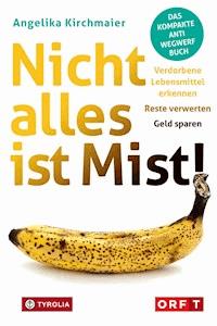 Nicht alles ist Mist! - Angelika Kirchmaier - ebook