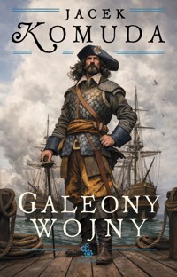 Galeony wojny - Jacek Komuda - ebook + książka