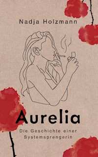Aurelia - Nadja Holzmann - ebook