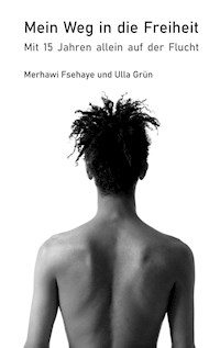 Mein Weg in die Freiheit - Merhawi Fsehaye - ebook