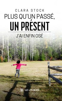 Plus qu’un passé, un présent - Clara Stock - ebook