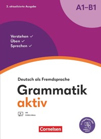 Grammatik aktiv - Deutsch als Fremdsprache - 2. aktualisierte Ausgabe - A1-B1 - Dr. Friederike Jin - ebook