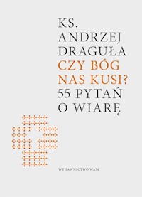 Czy Bóg nas kusi? - Draguła Andrzej - książka