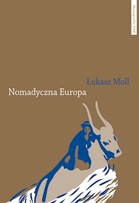 Nomadyczna Europa - Moll Łukasz - książka