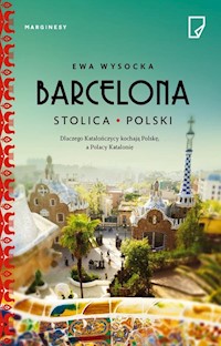 Barcelona stolica Polski - Ewa Wysocka - książka