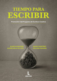 Tiempo para escribir - Álvaro Milla De León - ebook
