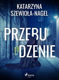 Przebudzenie - Katarzyna Szewioła-Nagel - ebook + audiobook