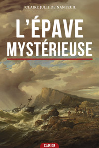 L'épave mystérieuse - Claire Julie de Nanteuil - ebook
